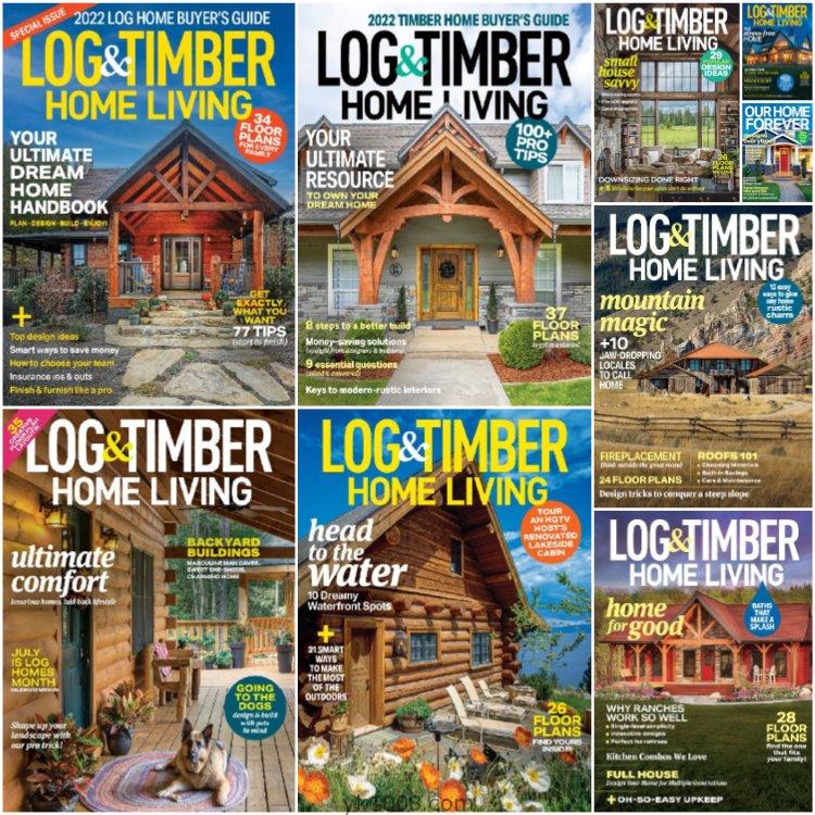 【美国版】《Log Home Living》2021年合集木屋木别墅木房子室内软装装饰设计PDF杂志（9本）