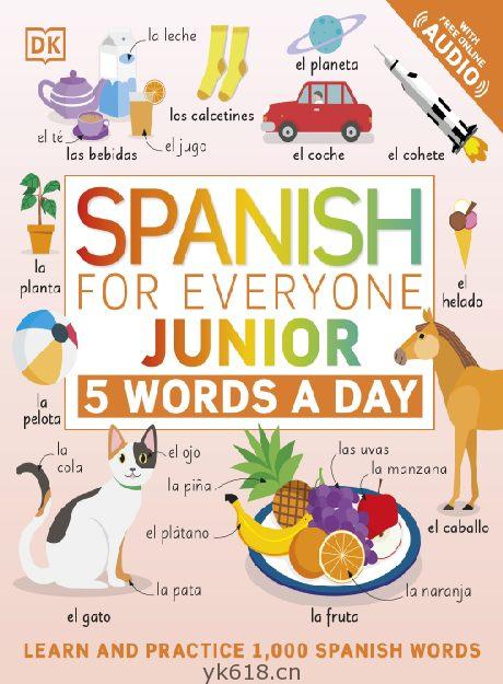 Spanish for Everyone Junior 5 Words a Day Learn and Practise 1,000 Spanish Words西班牙语入门，学习1000个西班牙语词汇
