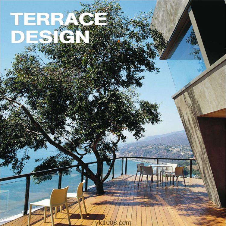 Terrace Design时尚悠闲别墅住宅家居户外室外露台阳台平台装饰设计pdf