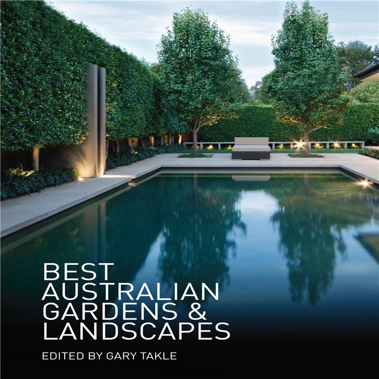 Best Australian Gardens Landscapes国外高清豪华现代家居住宅别墅户外花园庭院装饰设计pdf