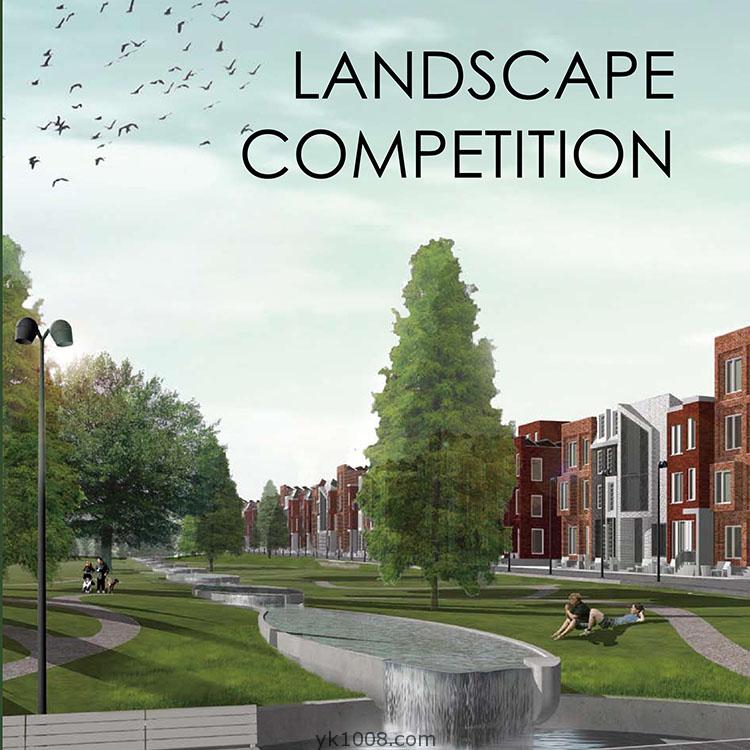 LANDSCAPE 建筑园林景观美化绿化竞赛作品参考灵感作品pdf电子书