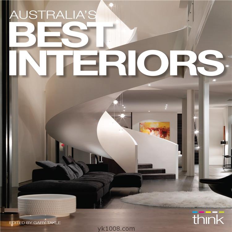 Australias Best Interiors澳大利亚最好的优秀的室内设计装潢现代家居装饰pdf电子版