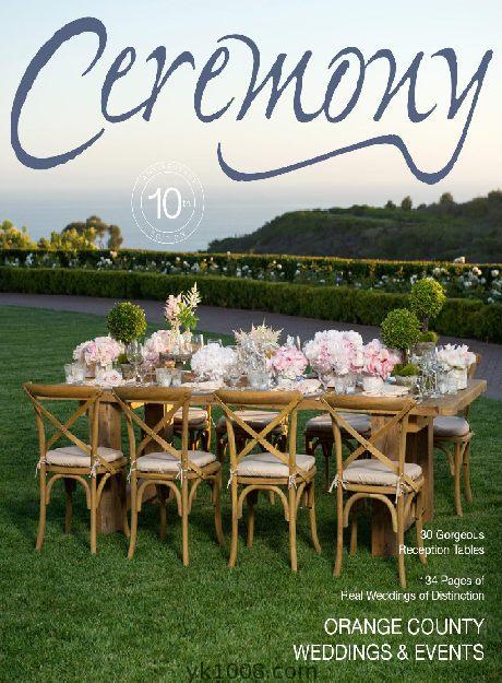 Ceremony Magazine 2014 Orange County国外欧美结婚婚礼婚庆婚纱场所布置灵感参考pdf