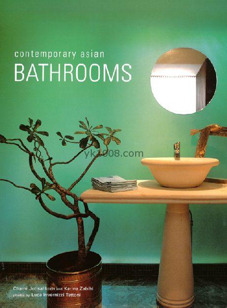Contemporary Asian Bathrooms现代当代亚洲风格卫浴卫生间厕所室内设计装潢参考资料素材pdf
