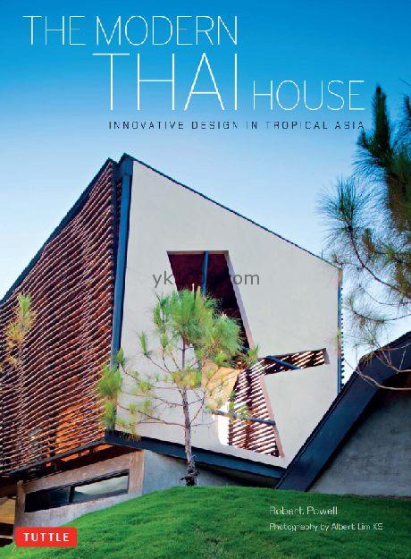 The Modern Thai House东南亚泰国简约现代住宅房屋别墅设计参考案例pdf