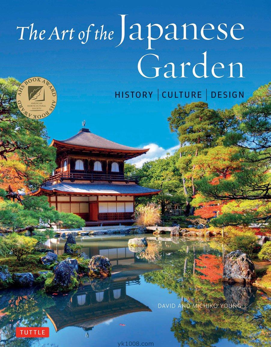 The Art of the Japanese Garden History  Culture  Design日本庭园的艺术：历史/文化/设计【EPUB格式】
