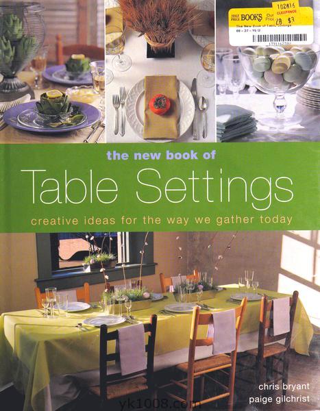 The New Book of Table Settings: Creative Ideas for the Way We Gather Today餐桌装饰【PDF扫描版】