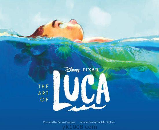 The Art of Luca卢卡的艺术探索了成长故事的惊人视觉效果pdf电子版