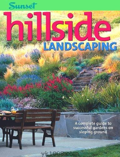 10-19｜斜坡景观指N｜Hillside Landscapin斜坡花园设计指南pdf电子版