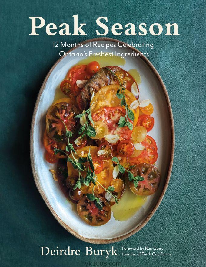 05-5｜旺季每月新鲜食谱｜Peak Season：12 Months of Recipes Celebrating Ontario’s Freshest Ingredients