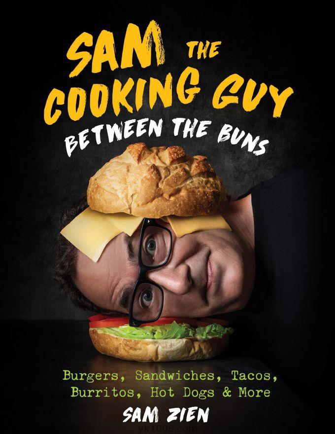 05-6｜汉堡三明治卷饼食谱｜Sam the Cooking Guy 汉堡、三明治、炸玉米饼、墨西哥卷饼、热狗食谱