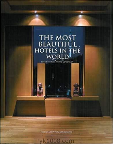 12-11｜最好的酒店设计案例｜The Most Beautiful Hotels in the World 酒店设计pdf格式