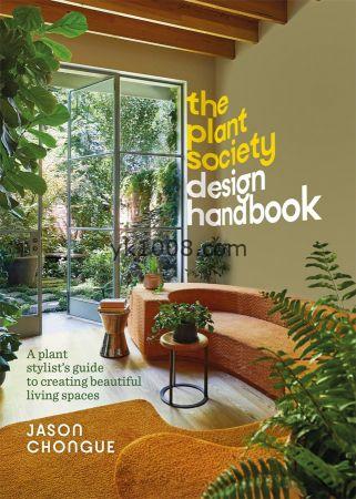 12-39-The Plant Society Design Handbook_ A plant stylist’s guide to creating beautiful living spaces