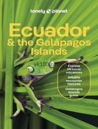 孤独星球厄瓜多尔和加拉帕戈斯群岛，第13版Lonely Planet Ecuador & the Galapagos Islands, 13th Edition