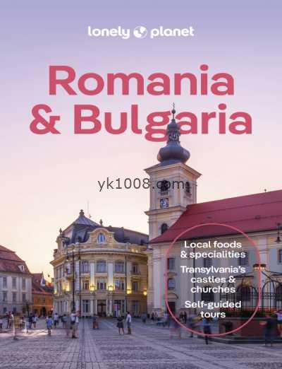 孤独星球罗马尼亚和保加利亚，第8版Lonely Planet Romania & Bulgaria, 8th Edition