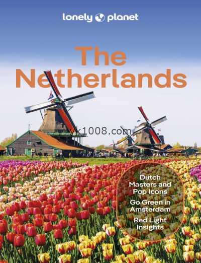 荷兰孤独星球，第9版Lonely Planet the Netherlands, 9th Edition